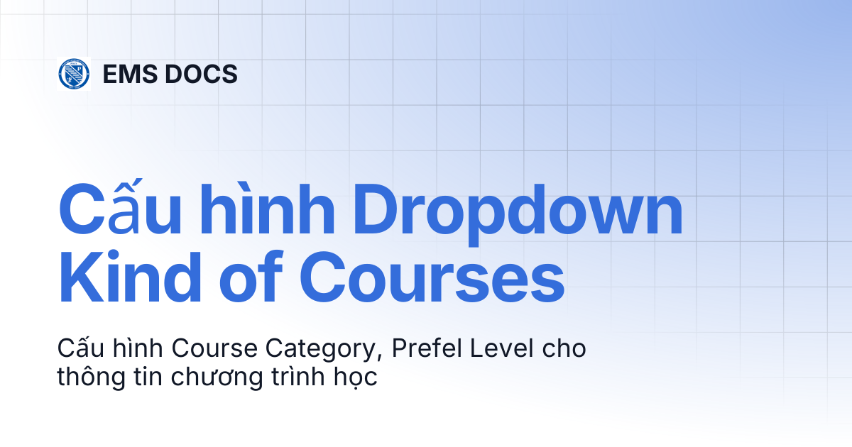 Cấu hình Dropdown Kind of Courses | EMS DOCS